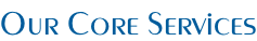 Our Core Services